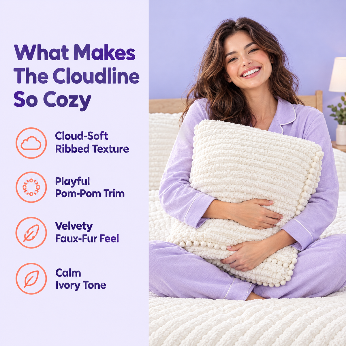 What makes the Cloudline so cozy